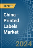 China - Printed Labels (Excluding Selfadhesive) - Market Analysis, Forecast, Size, Trends and Insights- Product Image