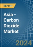 Asia - Carbon Dioxide - Market Analysis, Forecast, Size, Trends and Insights- Product Image