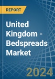 United Kingdom - Bedspreads (Excluding Eiderdowns) - Market Analysis, Forecast, Size, Trends and Insights- Product Image