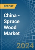 China - Spruce Wood - Market Analysis, Forecast, Size, Trends and Insights- Product Image