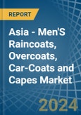 Asia - Men'S Raincoats, Overcoats, Car-Coats and Capes - Market Analysis, Forecast, Size, Trends and Insights- Product Image