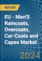 EU - Men'S Raincoats, Overcoats, Car-Coats and Capes - Market Analysis, Forecast, Size, Trends and Insights - Product Image