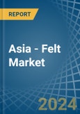 Asia - Felt - Market Analysis, Forecast, Size, Trends and Insights- Product Image