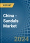 China - Sandals - Market Analysis, Forecast, Size, Trends and Insights - Product Thumbnail Image