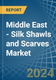 Middle East - Silk Shawls and Scarves - Market Analysis, Forecast, Size, Trends and Insights- Product Image