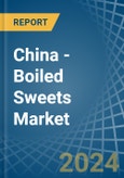 China - Boiled Sweets - Market Analysis, Forecast, Size, Trends and Insights- Product Image