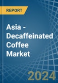 Asia - Decaffeinated Coffee (Not Roasted) - Market Analysis, Forecast, Size, Trends and Insights- Product Image