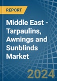 Middle East - Tarpaulins, Awnings and Sunblinds (Excluding Caravan Awnings) - Market Analysis, Forecast, Size, Trends and Insights- Product Image