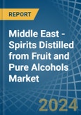 Middle East - Spirits Distilled from Fruit and Pure Alcohols - Market Analysis, Forecast, Size, Trends and Insights- Product Image