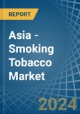 Asia - Smoking Tobacco - Market Analysis, Forecast, Size, Trends and Insights- Product Image