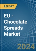 EU - Chocolate Spreads - Market Analysis, Forecast, Size, Trends and Insights- Product Image