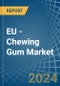 EU - Chewing Gum - Market Analysis, Forecast, Size, Trends and Insights - Product Thumbnail Image