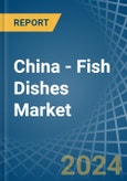 China - Fish Dishes - Market Analysis, Forecast, Size, Trends and Insights- Product Image