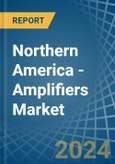 Northern America - Amplifiers - Market Analysis, Forecast, Size, Trends and Insights- Product Image