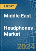 Middle East - Headphones - Market Analysis, Forecast, Size, Trends and Insights- Product Image