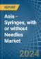 Asia - Syringes, with or without Needles - Market Analysis, Forecast, Size, Trends and Insights - Product Image