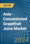 Asia - Concentrated Grapefruit Juice - Market Analysis, Forecast, Size, Trends and Insights - Product Image