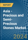 Asia - Precious and Semi-Precious Stones - Market Analysis, Forecast, Size, Trends and Insights- Product Image