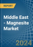 Middle East - Magnesite - Market Analysis, Forecast, Size, Trends and Insights- Product Image