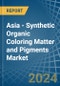 Asia - Synthetic Organic Coloring Matter and Pigments - Market Analysis, Forecast, Size, Trends and Insights - Product Thumbnail Image
