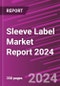 Sleeve Label Market Report 2024 - Product Thumbnail Image