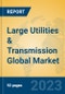 Large Utilities & Transmission Global Market Insights 2023, Analysis and Forecast to 2028, by Manufacturers, Regions, Technology, Application, Product Type - Product Thumbnail Image