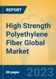 High Strength Polyethylene Fiber Global Market Insights 2023, Analysis and Forecast to 2028, by Manufacturers, Regions, Technology, Application, Product Type- Product Image