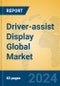 Driver-assist Display Global Market Insights 2024, Analysis and Forecast to 2029, by Manufacturers, Regions, Technology, Application, Product Type - Product Thumbnail Image