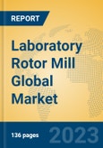 Laboratory Rotor Mill Global Market Insights 2023, Analysis and Forecast to 2028, by Manufacturers, Regions, Technology, Application, Product Type- Product Image