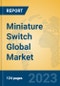 Miniature Switch Global Market Insights 2023, Analysis and Forecast to 2028, by Manufacturers, Regions, Technology, Application, Product Type - Product Thumbnail Image