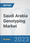 Saudi Arabia Genotyping Market: Prospects, Trends Analysis, Market Size and Forecasts up to 2030- Product Image