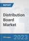 Distribution Board Market: Global Industry Analysis, Trends, Market Size, and Forecasts up to 2030 - Product Image