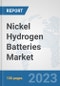 Nickel Hydrogen Batteries Market: Global Industry Analysis, Trends, Market Size, and Forecasts up to 2030 - Product Thumbnail Image