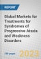 Global Markets for Treatments for Syndromes of Progressive Ataxia and Weakness Disorders - Product Thumbnail Image