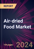 Air-dried Food Market 2023-2027- Product Image