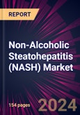 Non-Alcoholic Steatohepatitis (NASH) Market 2024-2028- Product Image