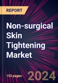 Non-surgical Skin Tightening Market 2024-2028- Product Image