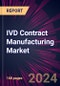 IVD Contract Manufacturing Market 2024-2028 - Product Image