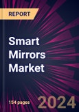 Smart Mirrors Market 2024-2028- Product Image