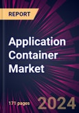 Application Container Market 2024-2028- Product Image