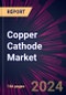 Copper Cathode Market 2024-2028 - Product Thumbnail Image