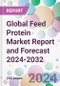 Global Feed Protein Market Report and Forecast 2024-2032 - Product Image