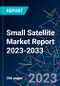 Small Satellite Market Report 2023-2033 - Product Image