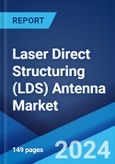 Laser Direct Structuring (LDS) Antenna Market Report by Application (Healthcare, Consumer Electronics, Automotive, Networking, and Others), and Region 2024-2032- Product Image