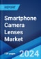 Smartphone Camera Lenses Market Report by Technology Type (Wide Angle, Fisheye, Telephoto, and Others), Compatibility (iPhone, Android, Multidevice), Distribution Channel (Online, Offline), and Region 2024-2032 - Product Image