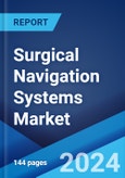 Surgical Navigation Systems Market Report by Technology (Electromagnetic Navigation Systems, Optical Navigation Systems, and Others), Application (Neurosurgery, Orthopedic, ENT, Dental, and Others), End User (Hospitals, Ambulatory Surgical Centers), and Region 2024-2032- Product Image