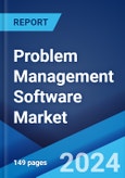 Problem Management Software Market 2025-2033- Product Image