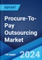 Procure-To-Pay Outsourcing Market Report by Type (Inventory Management, Logistics Services, Customer Service, Business Process Outsourcing (BPO), E-Procurement), Application (SME, Private Enterprise, Utilities, and Others), and Region 2024-2032 - Product Thumbnail Image