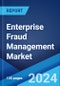 Enterprise Fraud Management Market 2025-2033 - Product Thumbnail Image