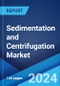 Sedimentation and Centrifugation Market 2025-2033 - Product Image